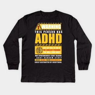 WARNING THIS PERSON HAS ADHD Kids Long Sleeve T-Shirt